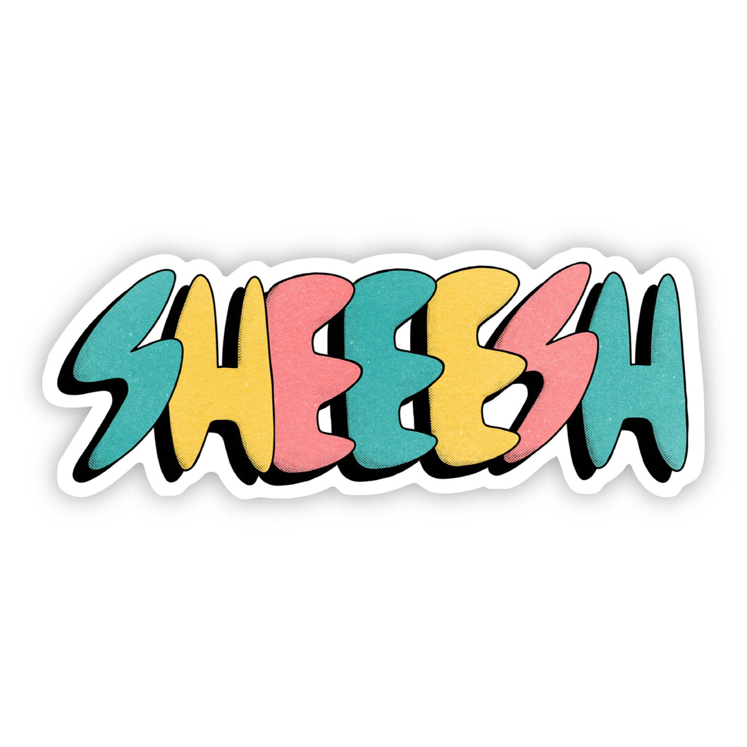 Sheeesh Lettering Sticker